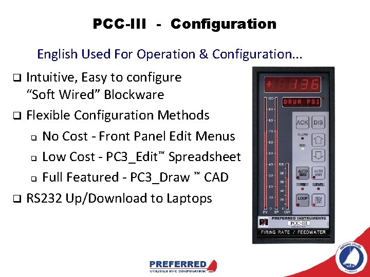 PCC-III - Configuration English Used For Operation & Configuration. . . Intuitive, Easy to