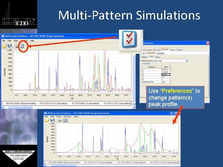 Multi-Pattern Simulations Use “Preferences” to change pattern(s) peak profile 