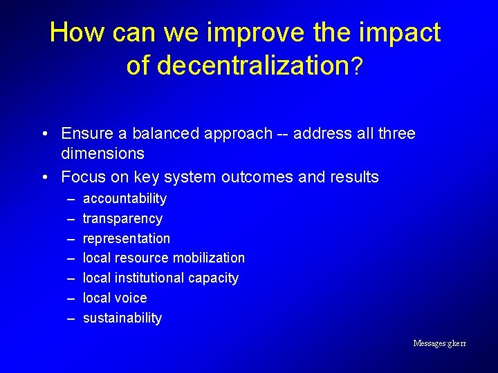How can we improve the impact of decentralization? • Ensure a balanced approach -- How can we improve the impact of decentralization? • Ensure a balanced approach --