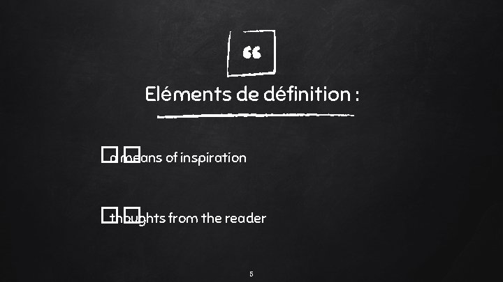 “ Eléments de définition : �� a means of inspiration �� thoughts from the “ Eléments de définition : �� a means of inspiration �� thoughts from the