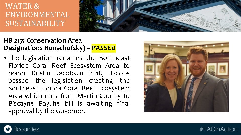 WATER & ENVIRONMENTAL SUSTAINABILITY HB 217: Conservation Area Designations Hunschofsky) – PASSED • The