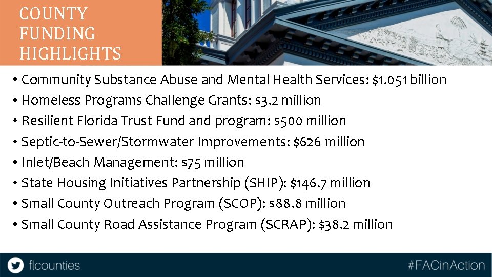 COUNTY FUNDING HIGHLIGHTS • Community Substance Abuse and Mental Health Services: $1. 051 billion