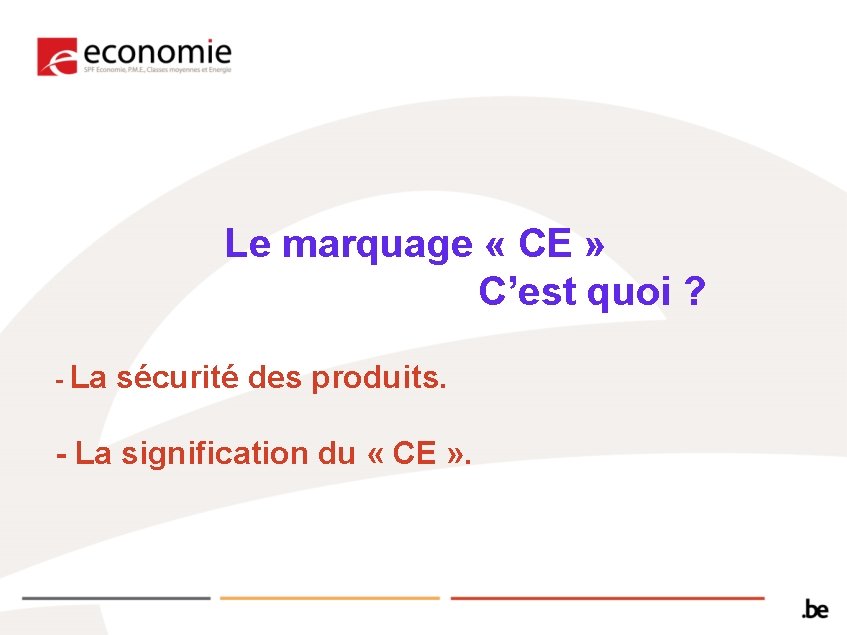 Le marquage « CE » C’est quoi ? - La sécurité des produits. -