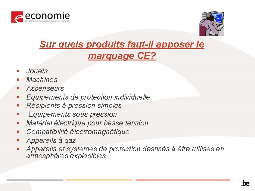 Sur quels produits faut-il apposer le marquage CE? § § § § § Jouets