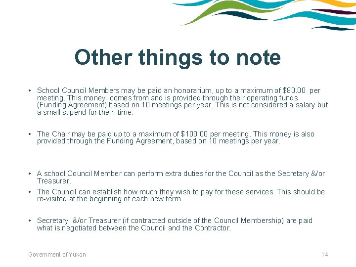 Other things to note • School Council Members may be paid an honorarium, up