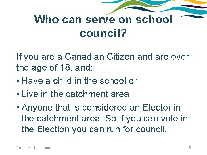 Who can serve on school council? If you are a Canadian Citizen and are