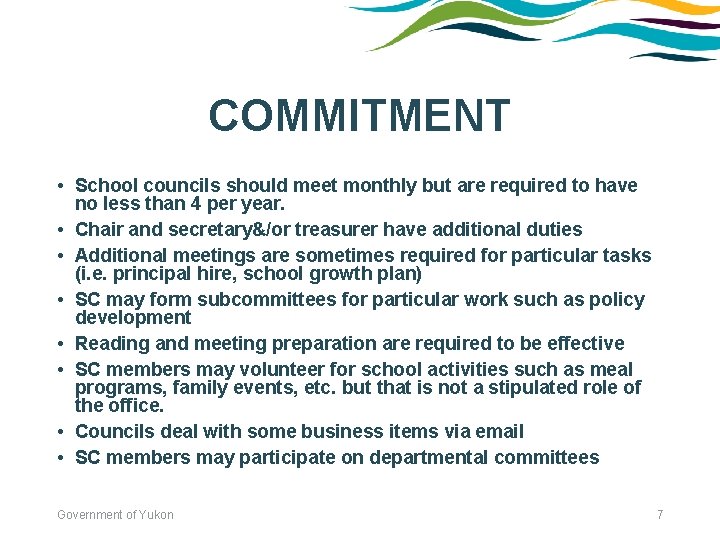 COMMITMENT • School councils should meet monthly but are required to have no less