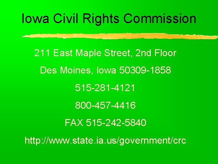 Iowa Civil Rights Commission 211 East Maple Street, 2 nd Floor Des Moines, Iowa