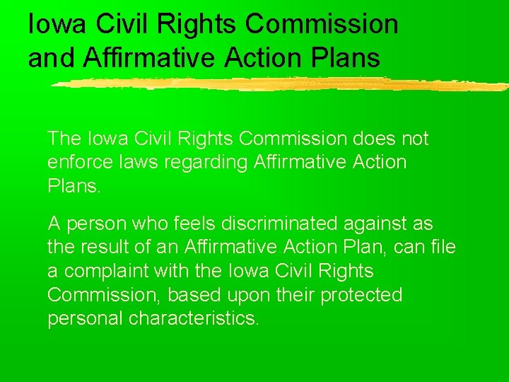 Iowa Civil Rights Commission and Affirmative Action Plans The Iowa Civil Rights Commission does