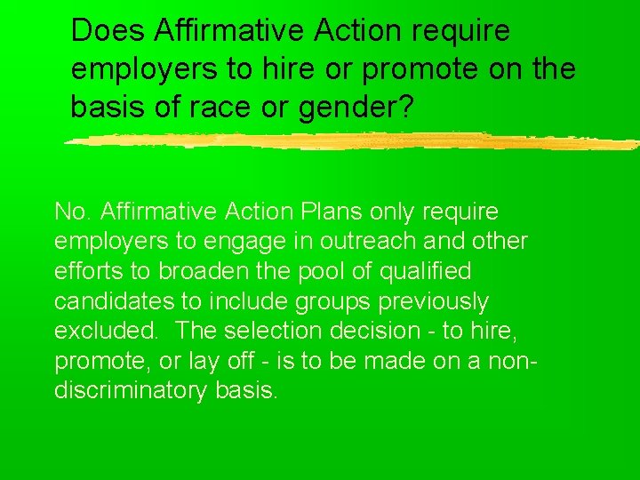 Does Affirmative Action require employers to hire or promote on the basis of race