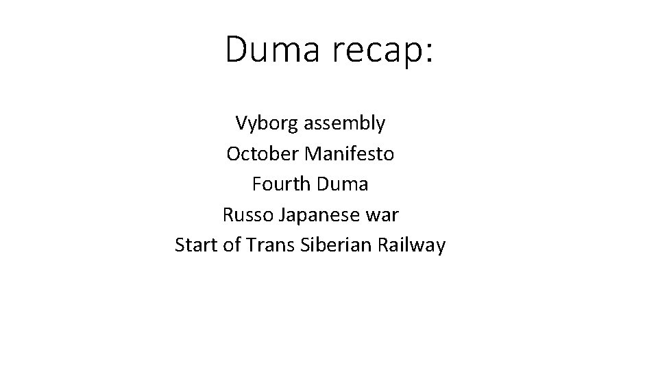 Duma recap: Vyborg assembly October Manifesto Fourth Duma Russo Japanese war Start of Trans