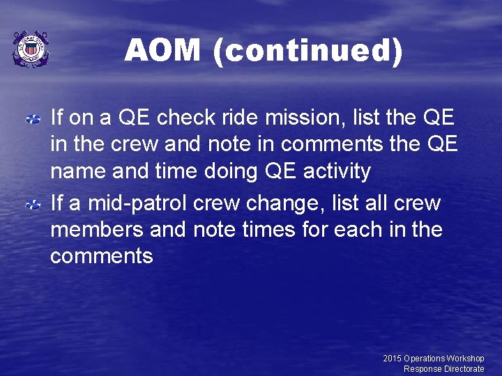 AOM (continued) If on a QE check ride mission, list the QE in the