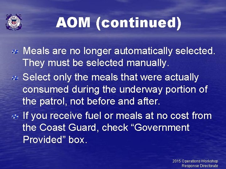 AOM (continued) Meals are no longer automatically selected. They must be selected manually. Select