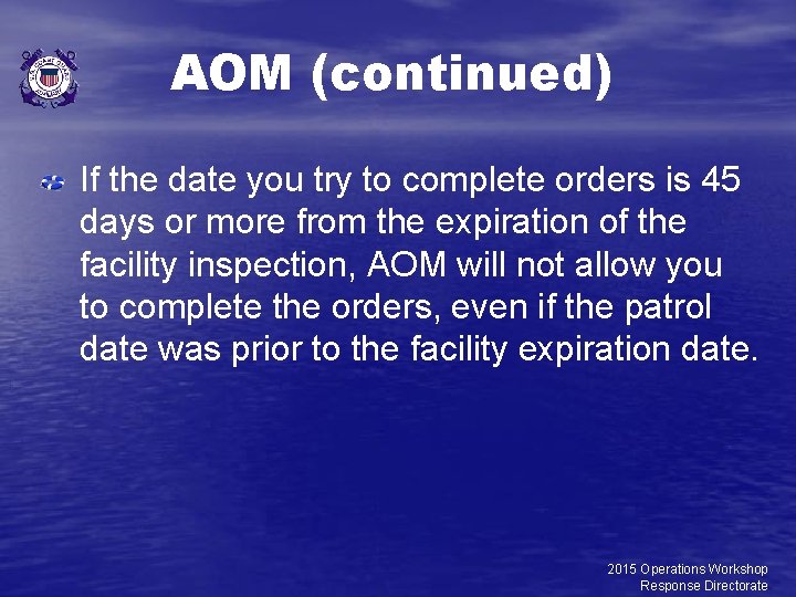 AOM (continued) If the date you try to complete orders is 45 days or AOM (continued) If the date you try to complete orders is 45 days or