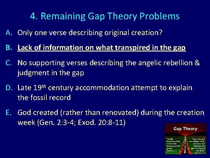 4. Remaining Gap Theory Problems A. Only one verse describing original creation? B. Lack