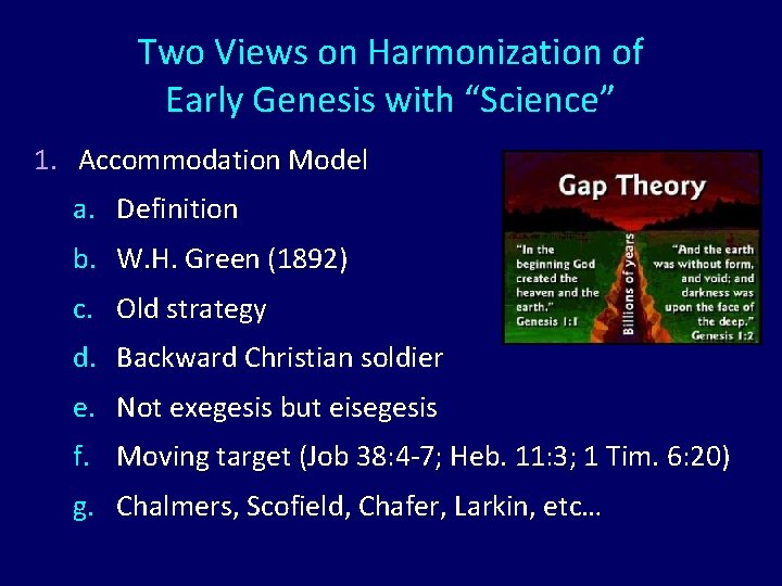 Two Views on Harmonization of Early Genesis with “Science” 1. Accommodation Model a. Definition