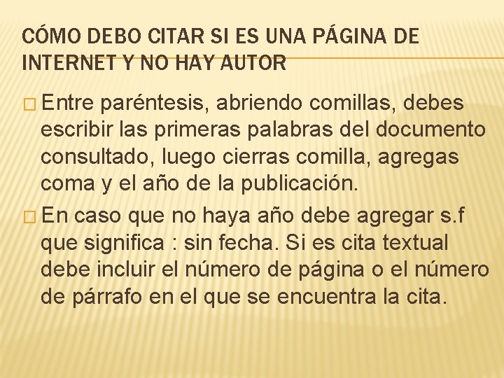 CÓMO DEBO CITAR SI ES UNA PÁGINA DE INTERNET Y NO HAY AUTOR �