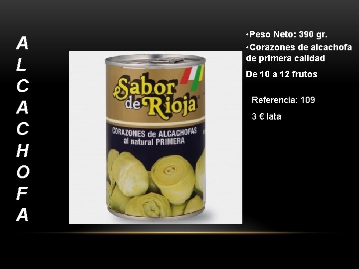 A L C A C H O F A • Peso Neto: 390 gr.