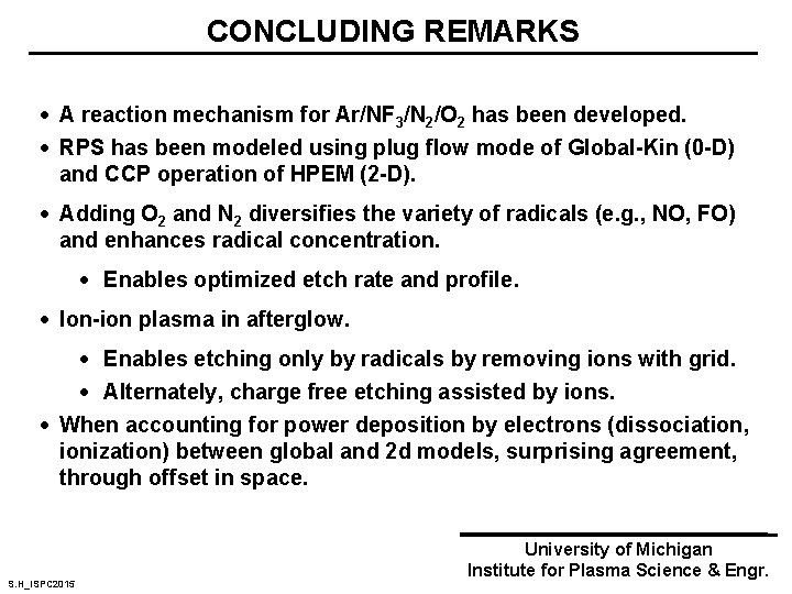 CONCLUDING REMARKS · A reaction mechanism for Ar/NF 3/N 2/O 2 has been developed.