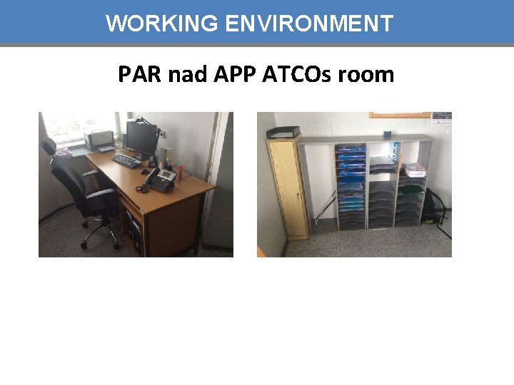 WORKING ENVIRONMENT PAR nad APP ATCOs room 