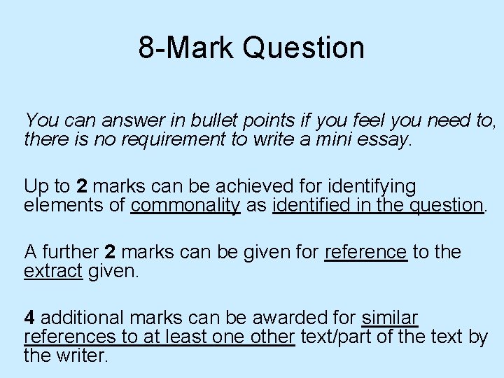 8 -Mark Question You can answer in bullet points if you feel you need