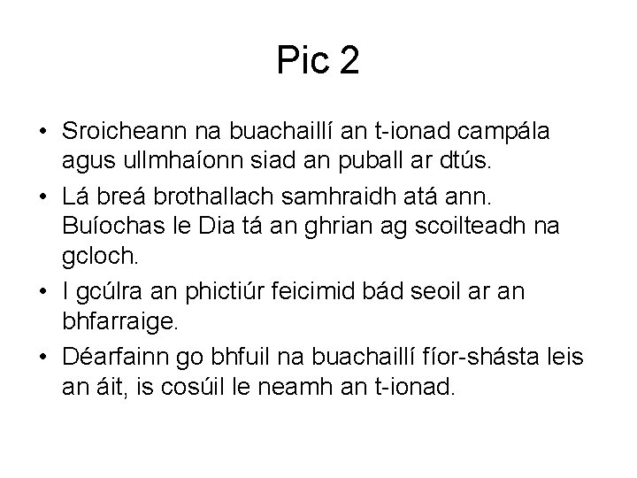 Pic 2 • Sroicheann na buachaillí an t-ionad campála agus ullmhaíonn siad an puball