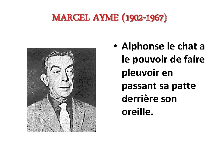 MARCEL AYME (1902 -1967) • Alphonse le chat a le pouvoir de faire pleuvoir
