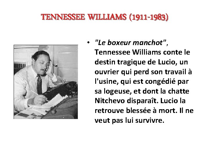 TENNESSEE WILLIAMS (1911 -1983) • "Le boxeur manchot", Tennessee Williams conte le destin tragique