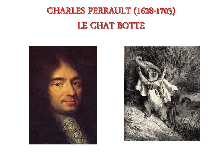 CHARLES PERRAULT (1628 -1703) LE CHAT BOTTE 
