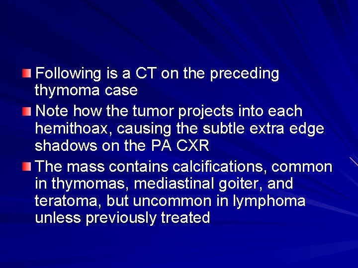 Following is a CT on the preceding thymoma case Note how the tumor projects