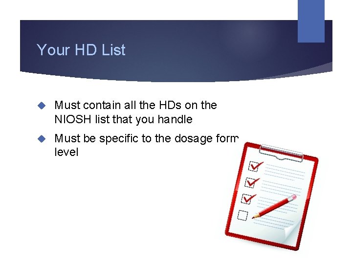 Your HD List Must contain all the HDs on the NIOSH list that you