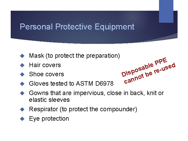 Personal Protective Equipment Mask (to protect the preparation) E P P Hair covers d