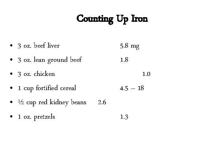 Counting Up Iron • • • 3 oz. beef liver 3 oz. lean ground