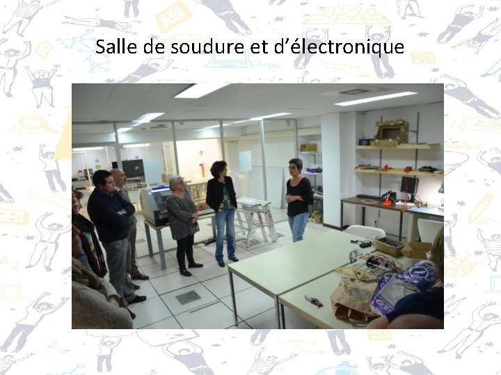 Salle de soudure et d’électronique 