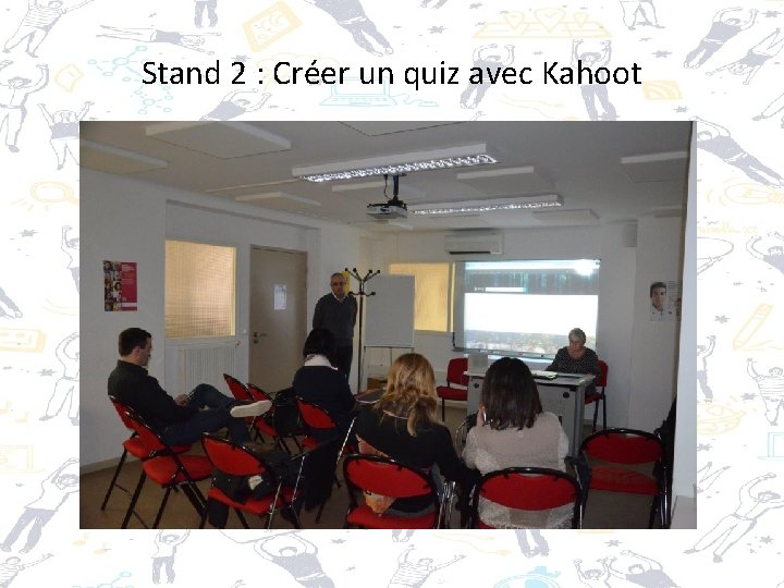 Stand 2 : Créer un quiz avec Kahoot 