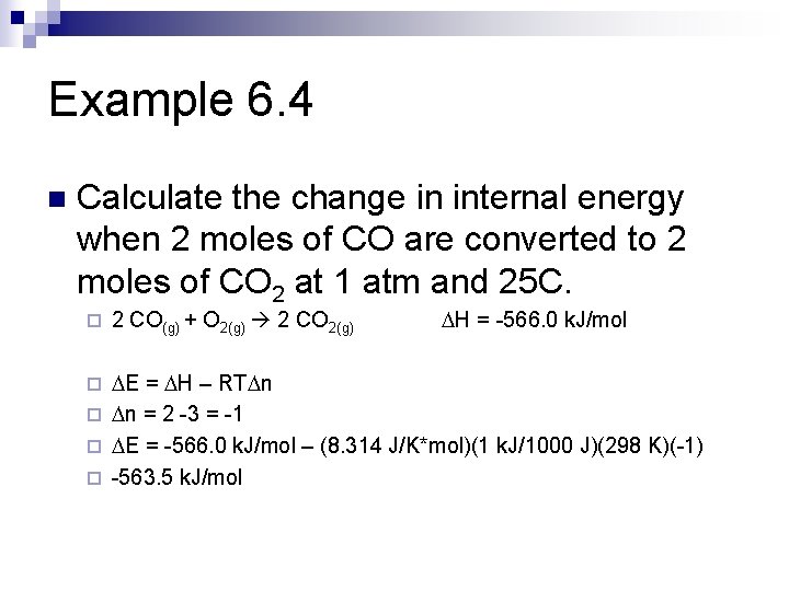 Example 6. 4 n Calculate the change in internal energy when 2 moles of