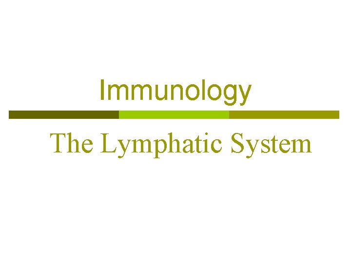 Immunology The Lymphatic System 