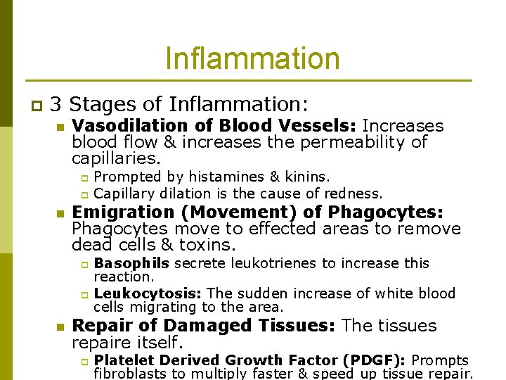 Inflammation p 3 Stages of Inflammation: n Vasodilation of Blood Vessels: Increases blood flow