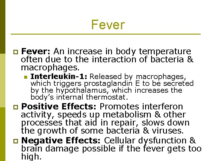 Fever p Fever: An increase in body temperature often due to the interaction of