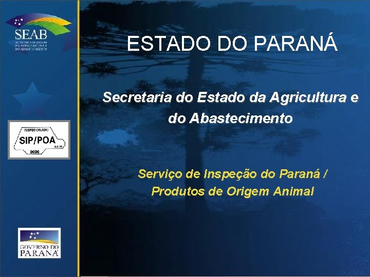 ESTADO DO PARANÁ Secretaria do Estado da Agricultura e do Abastecimento Serviço de Inspeção