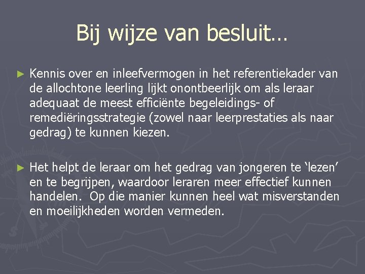 Bij wijze van besluit… ► Kennis over en inleefvermogen in het referentiekader van de