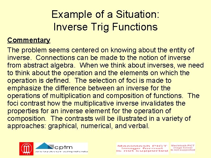 Example of a Situation: Inverse Trig Functions Commentary The problem seems centered on knowing