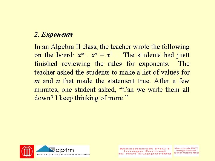 2. Exponents In an Algebra II class, the teacher wrote the following on the