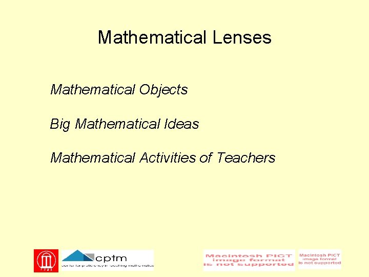 Mathematical Lenses Mathematical Objects Big Mathematical Ideas Mathematical Activities of Teachers 
