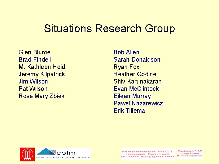 Situations Research Group Glen Blume Brad Findell M. Kathleen Heid Jeremy Kilpatrick Jim Wilson