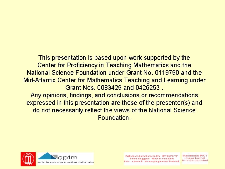 This presentation is based upon work supported by the Center for Proficiency in Teaching