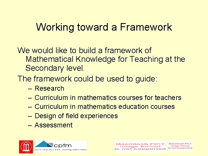 Working toward a Framework We would like to build a framework of Mathematical Knowledge