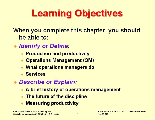 Learning Objectives When you complete this chapter, you should be able to: ¨ Identify