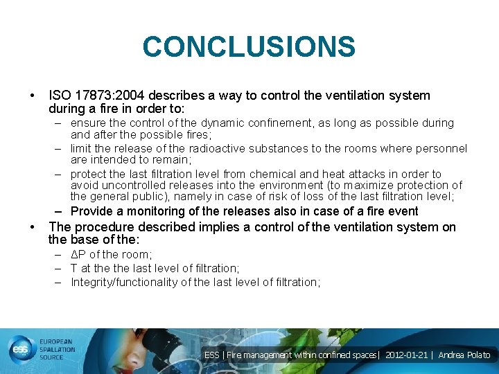 CONCLUSIONS • ISO 17873: 2004 describes a way to control the ventilation system during