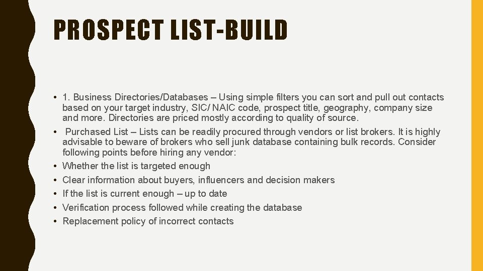 PROSPECT LIST-BUILD • 1. Business Directories/Databases – Using simple filters you can sort and